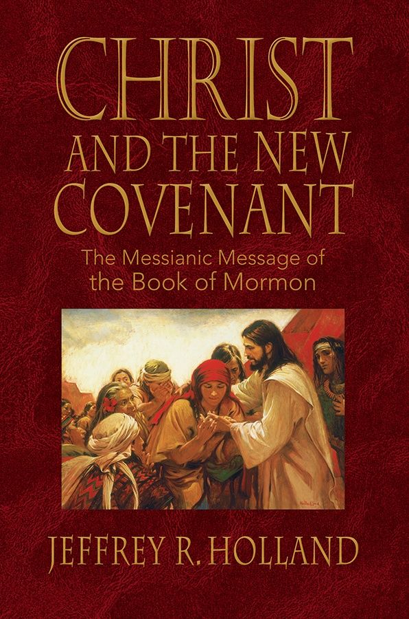 Christ and the New Covenant, Jeffrey R. Holland, Style: Paperback