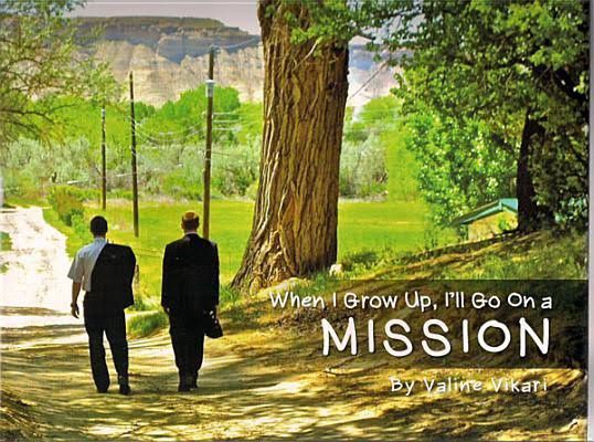 When I grow up, I&#39;ll go on a mission