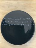 Be The Good Black Ceramic Plate