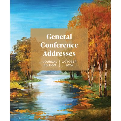 General Conference Addresses, Journal Edition, October 2024