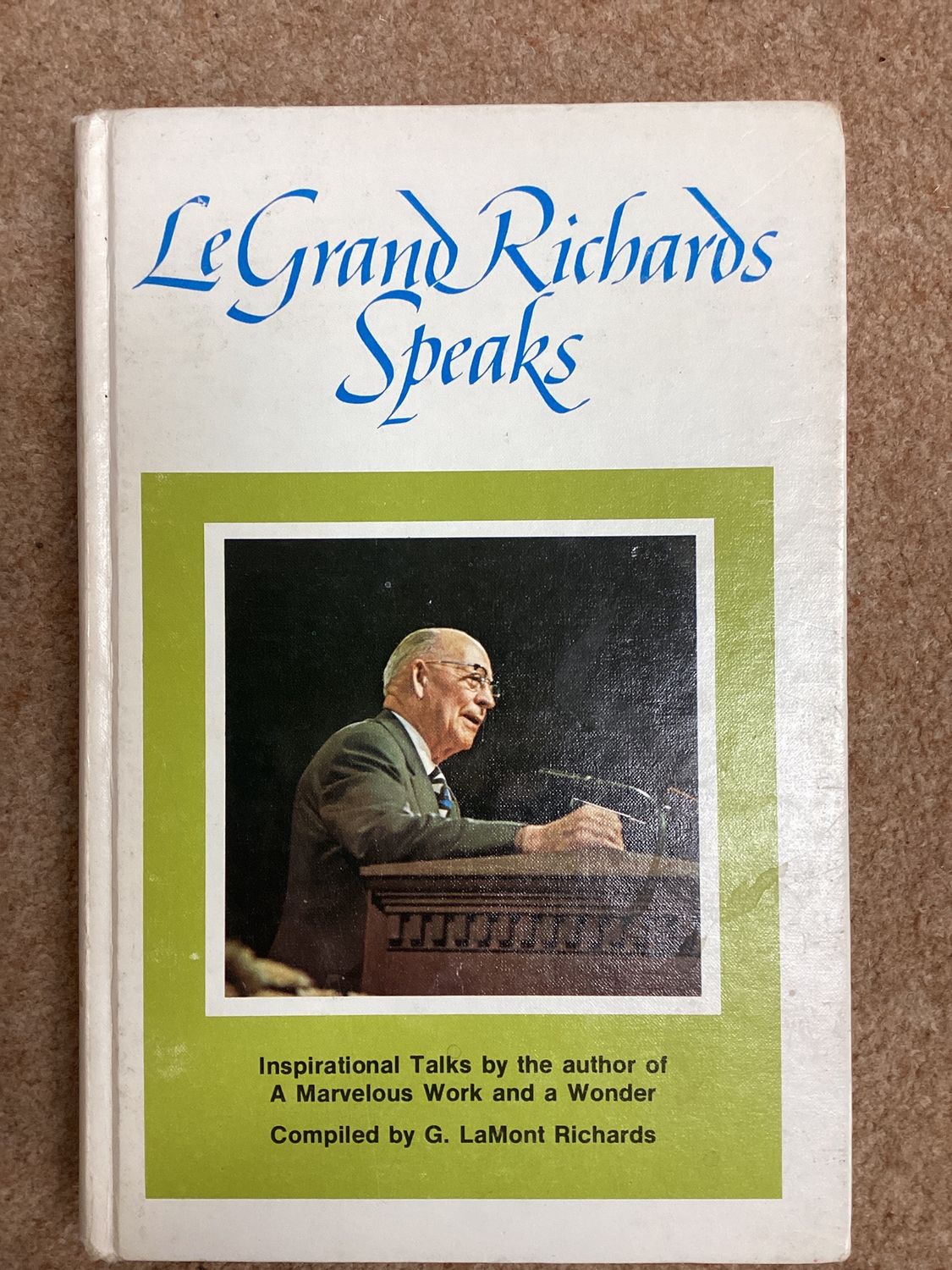 ***PRELOVED/SECOND HAND***LeGrand Richards Speaks