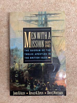 ***PRELOVED/SECOND HAND*** Men With a Mission 1837-1841 The quorum of the 12 Apostles in the British Isles