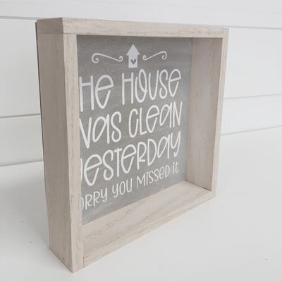 House Was Clean Yesterday - Sorry You Missed It