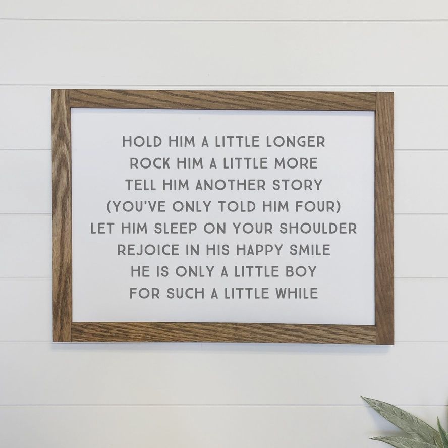 Hold Him A Little Longer Canvas Wood Sign Framed Wall Art