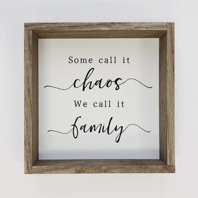 Some Call It Chaos - Cute Family Sign - Family Word Art