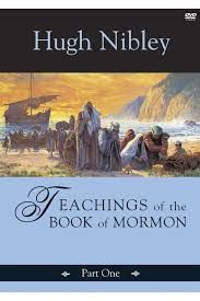 Teachings of the Book of Mormon Part 1, Hugh Nibley: Join Dr. Nibley in the study of 1 Nephi - Mosiah 5 (DVD)