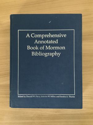 ***PRELOVED / SECONDHAND*** A Comprehensive Annotated Book of Mormon Bibliography