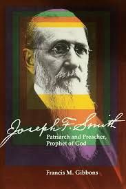 Joseph F. Smith - Patriarch and Preacher