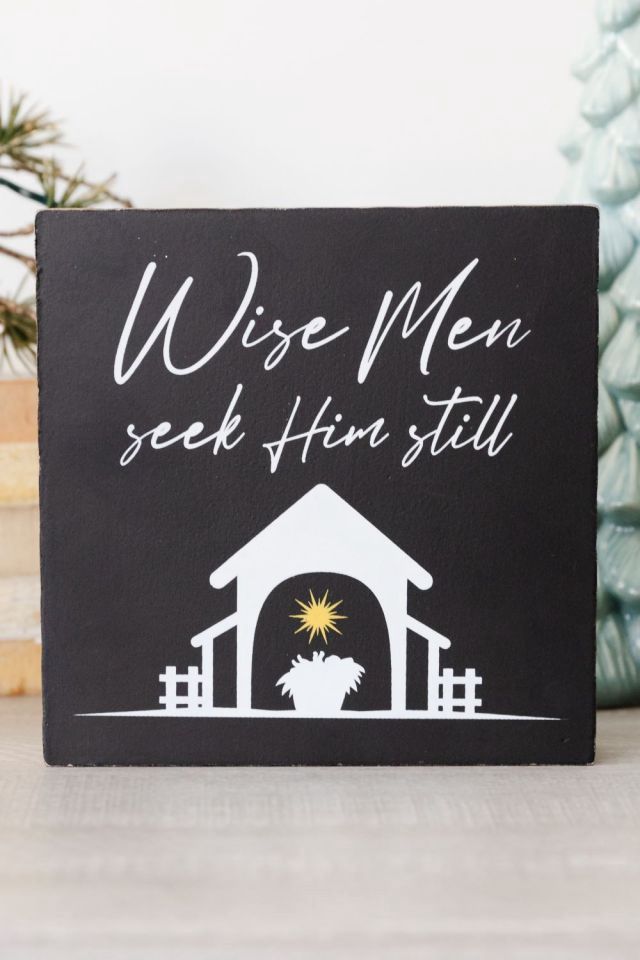 Wise Men Seek Him Wooden Sign