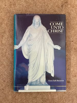 ***PRELOVED/SECOND HAND*** Come Unto Christ Hardcover by Ezra Taft Benson