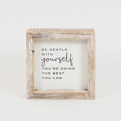 Be Gentle With Yourself Wooden Sign