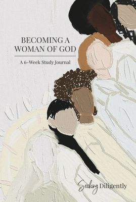 Becoming a Woman of God  -