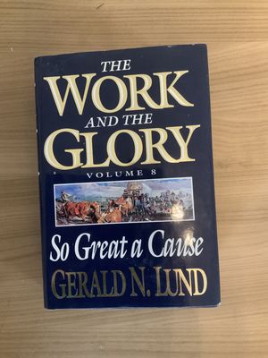 ***PRELOVED/SECONDHAND*** The Work and The Glory Vol 8 - So Great a Cause (Hardback)