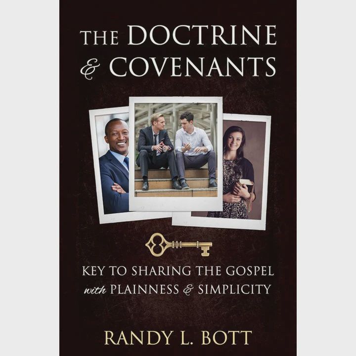 Doctrine and Covenants: Keys to Sharing the Gospel with Plainness &amp; Simplicity