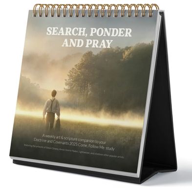 Search, Ponder &amp; Pray: A weekly art &amp; scripture companion to your Doctrine and Covenants 2025 Come, Follow Me study