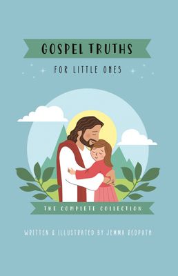 Gospel Truths for Little Ones