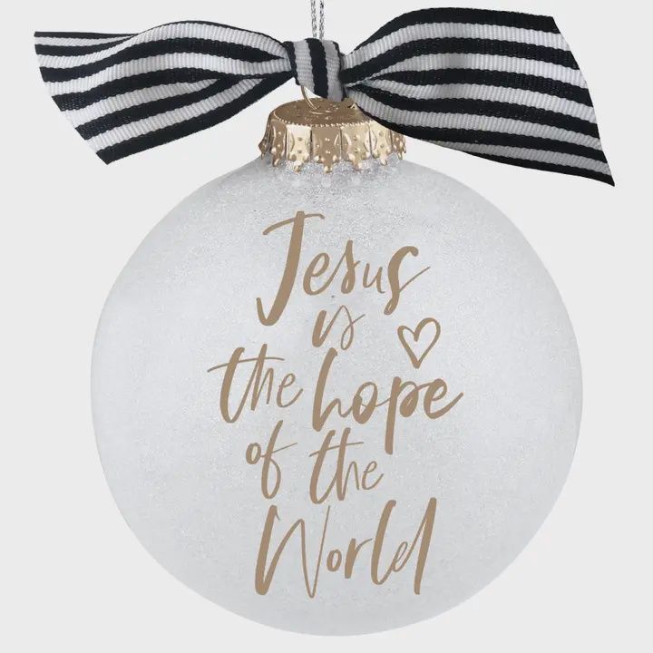 Jesus is the Hope of the World Large Bauble