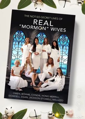 The Not-So-Secret Lives of REAL &quot;Mormon&quot; Wives