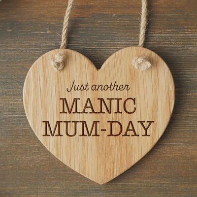 Oak Heart Hanger - &#39;just Another Manic Mum-Day&#39;