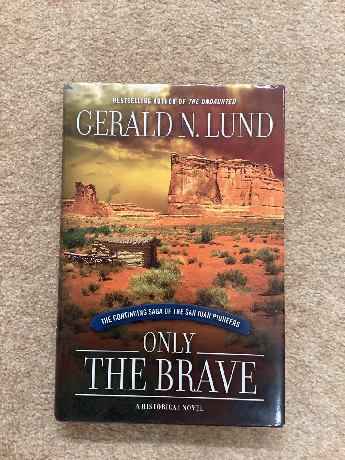 ***PRELOVED/SECOND HAND*** Only The Brave. Gerald N. Lund
