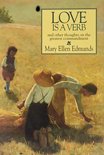 Love is a Verb and other Thoughts