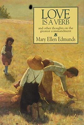 Love is a Verb and other Thoughts