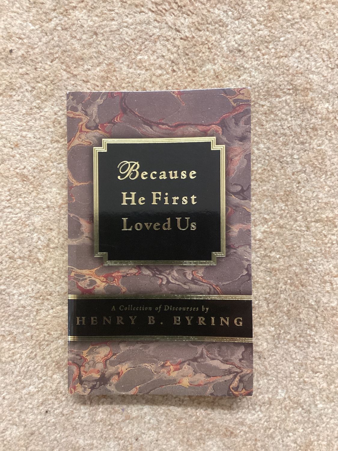 ***PRELOVED/SECOND HAND***Because He First Loved Us. Henry B. Eyring (Paperback)