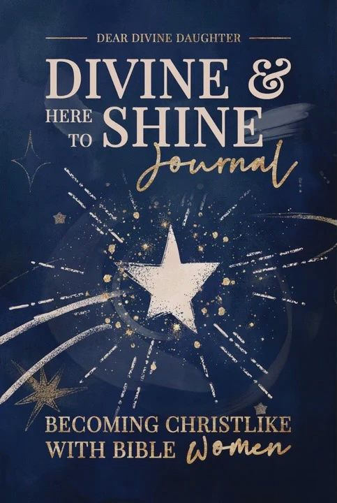 Divine &amp; Here to Shine Journal: Dear Divine Daughter