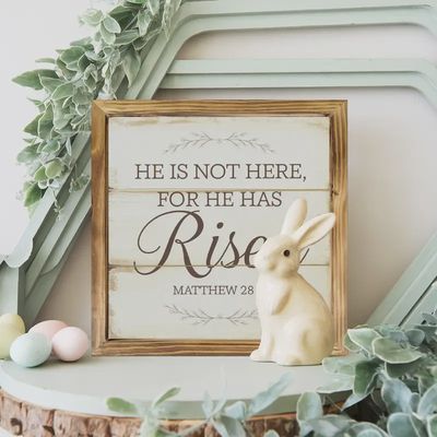 He Has Risen Wooden Sign