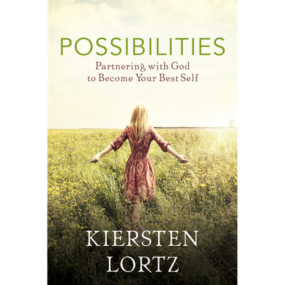 Possibilities: Partnering with God to Become Your Best Self
