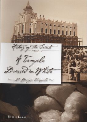 History of the Saints: A Temple Dressed in White DVD