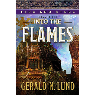 Fire &amp; steel volume 6 in to the flames audioBook