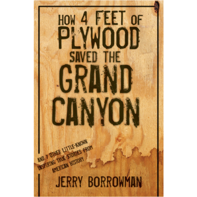 How 4 feet of plywood saved the Grand Canyon Audiobook