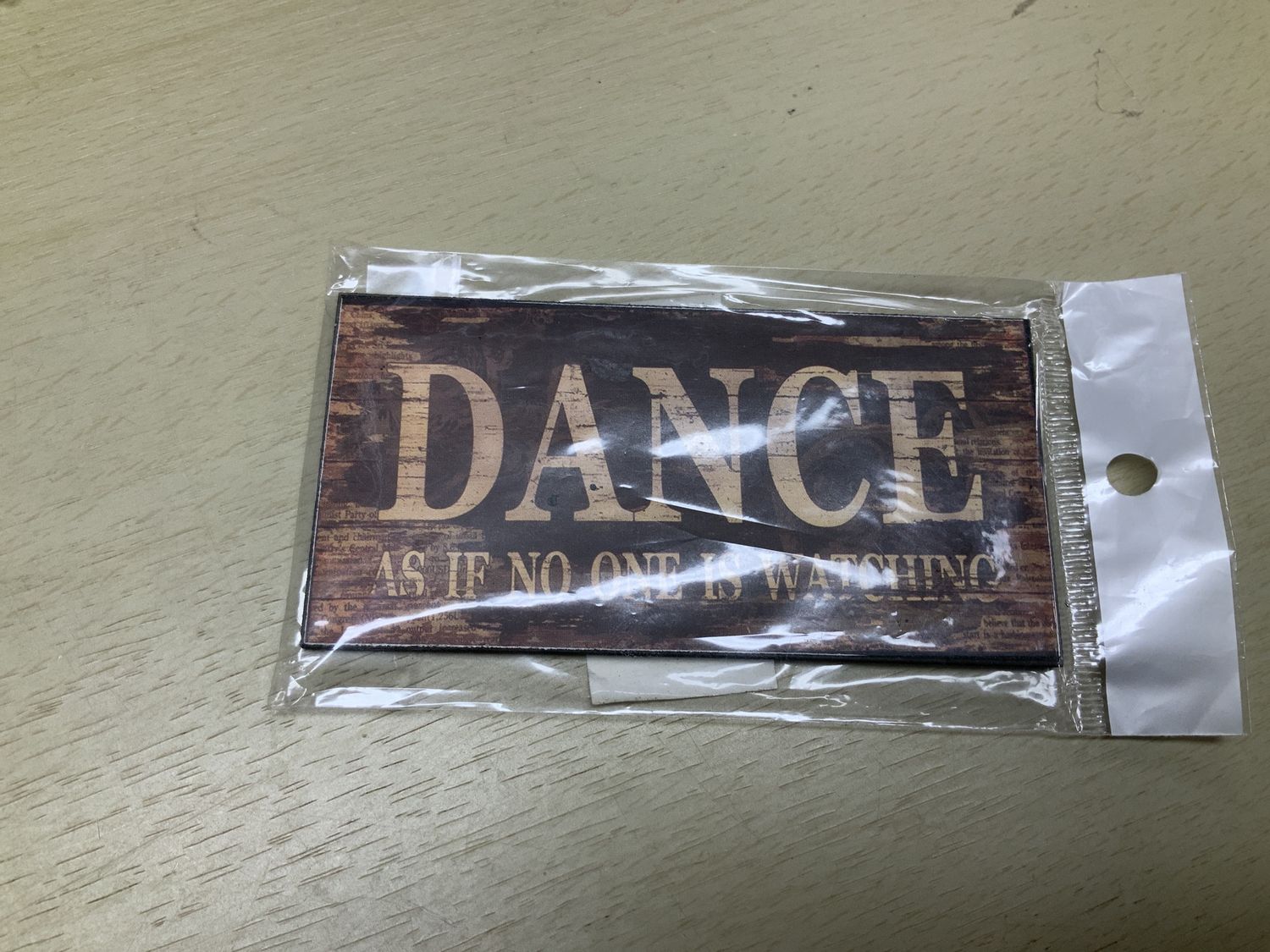 Dance as if no one is watching magnet