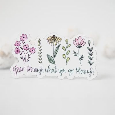 Grow Through What You Grow Through