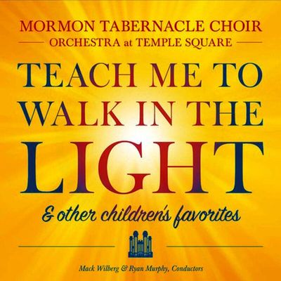 Teach Me to Walk in the Light &amp; Other Favorite Children&#39;s Songs