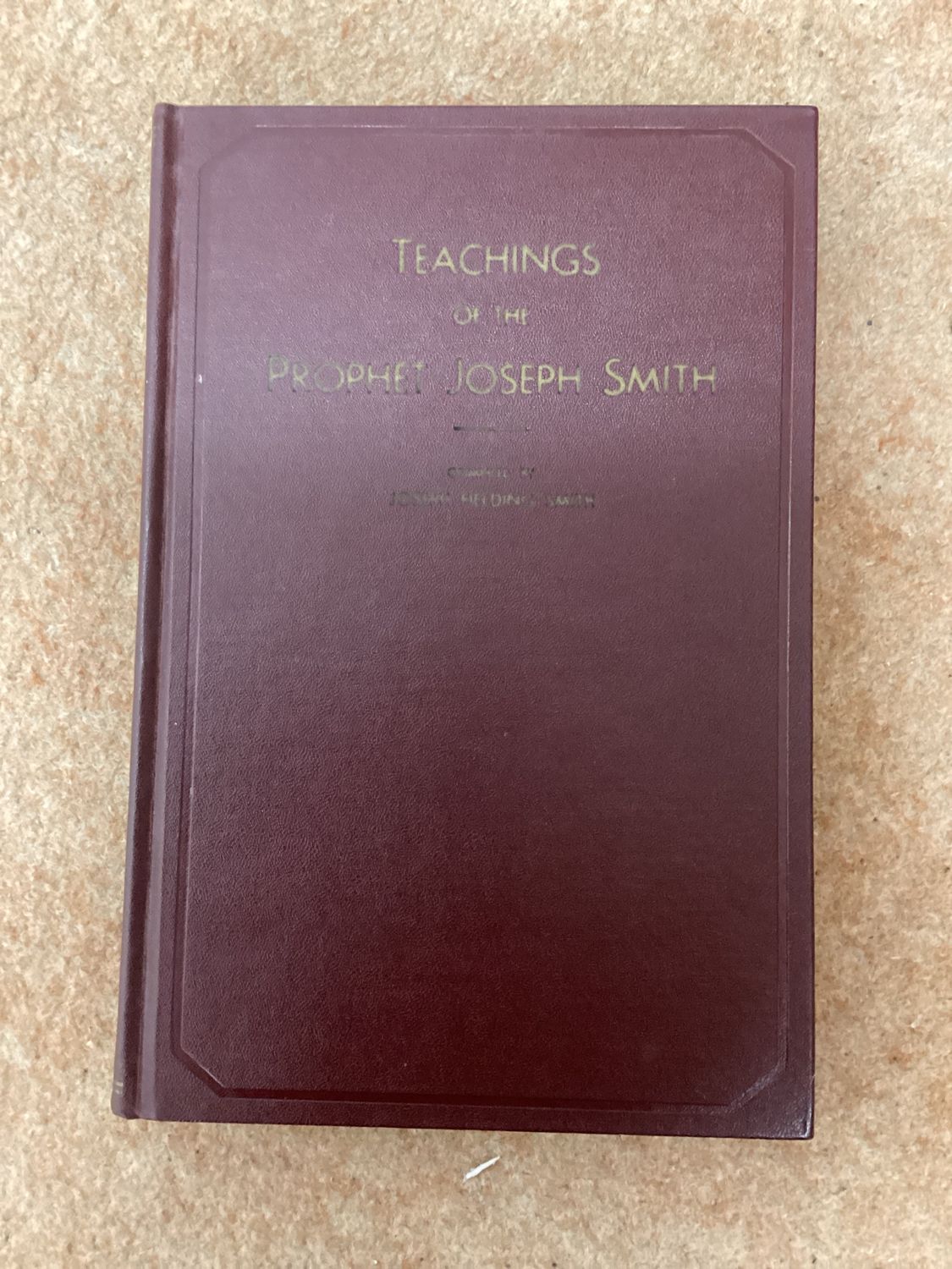 ***PRELOVED/SECOND HAND*** Teachings of the prophet Joseph Smith. Compiled by Joseph Fielding Smith