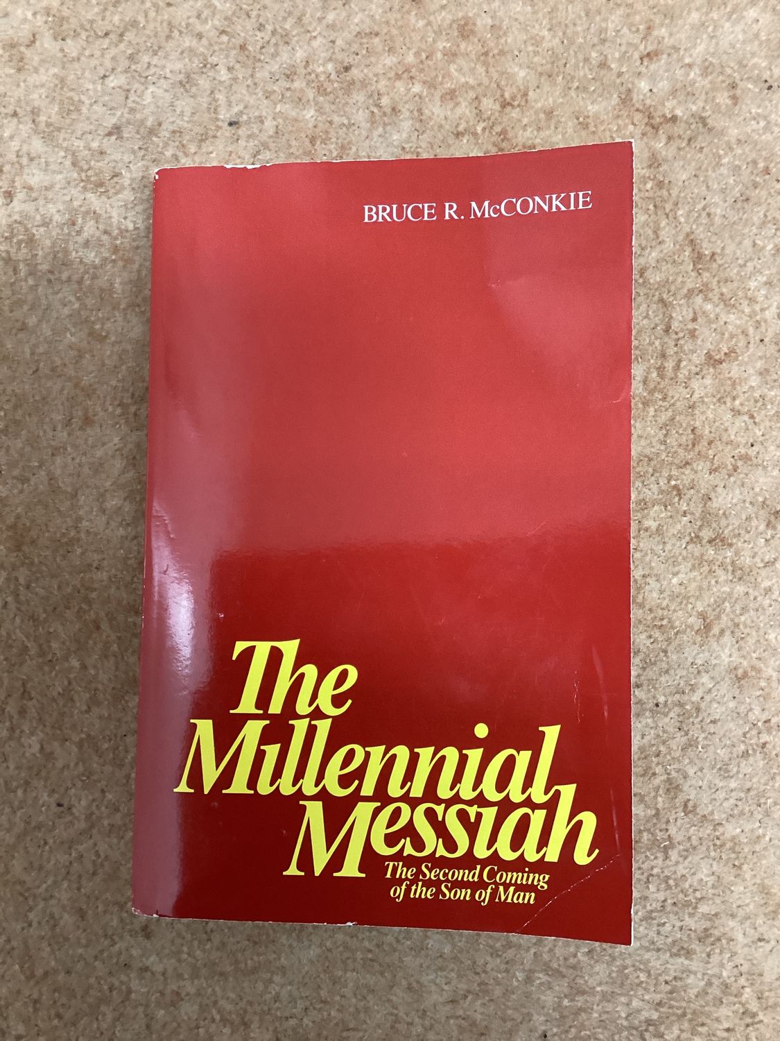 *** PRELOVED/SECOND HAND*** The Millennial Messiah. Bruce R. McConkie