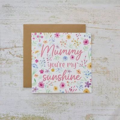 Mummy You&#39;re My Sunshine