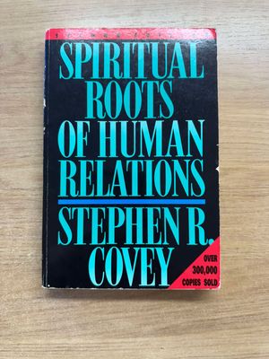 ***PRELOVED/SECOND HAND*** Spiritual roots of human relations, Covey