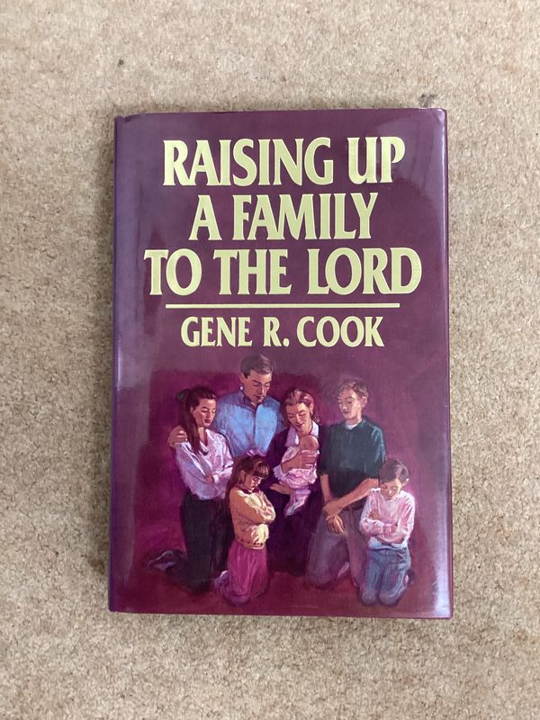 Gene R. Cook ***PRELOVED/SECOND HAND*** Raising up a Family to the Lord. Gene R. Cook
