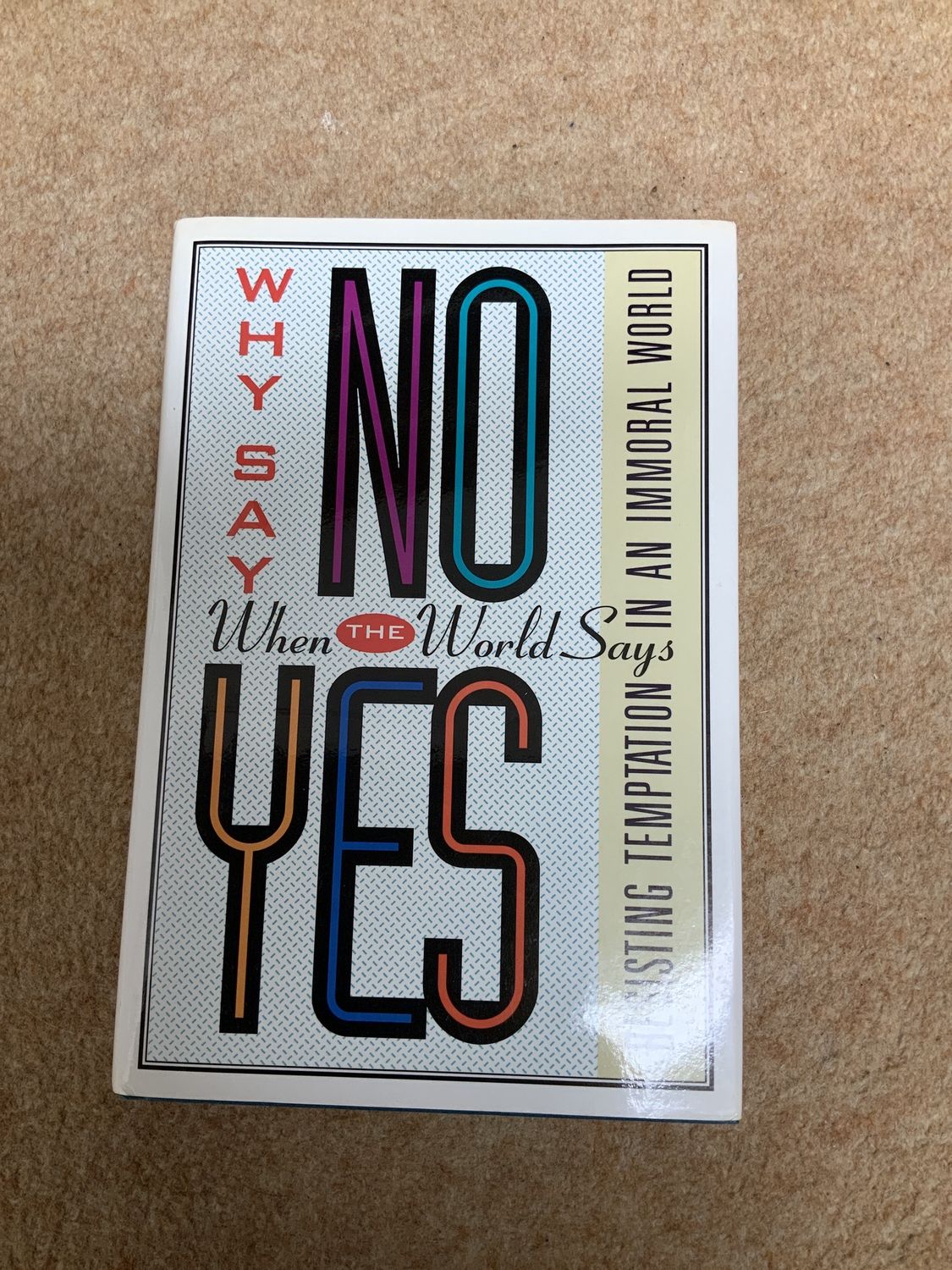***PRELOVED/SECONDHAND*** Why Say no when the world says Yes