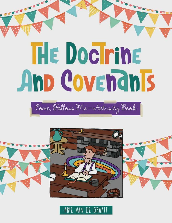 Doctrine &amp; Covenants Come, Follow Me: Activity Book