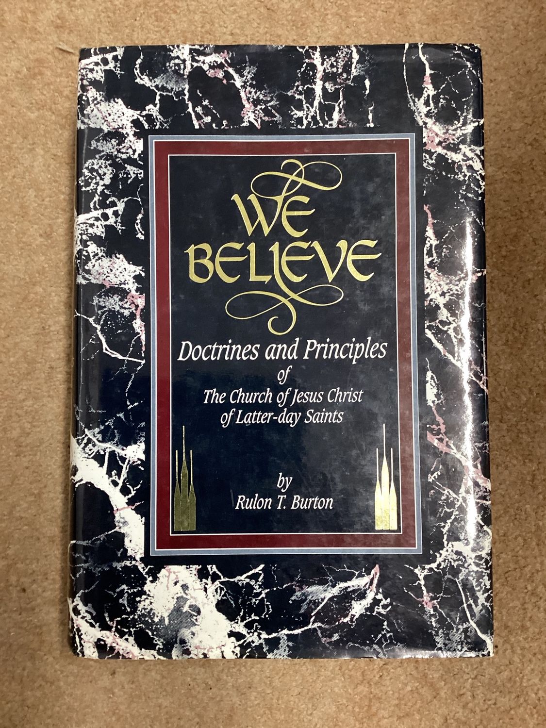 *** PRELOVED/SECOND HAND*** We Believe. by Rulon T. Burton