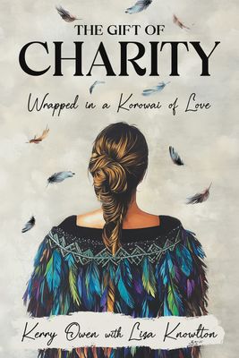 The Gift of Charity: Wrapped in a Korowai of Love