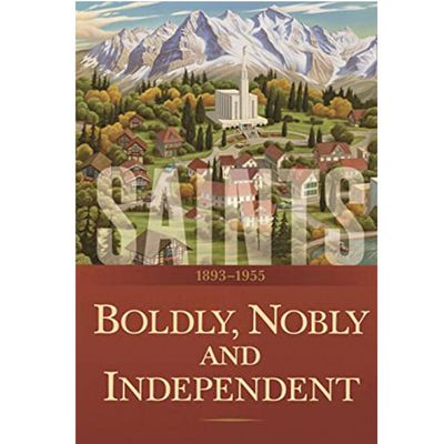 Saints Volume 3 Boldly, Nobly &amp; Independent
