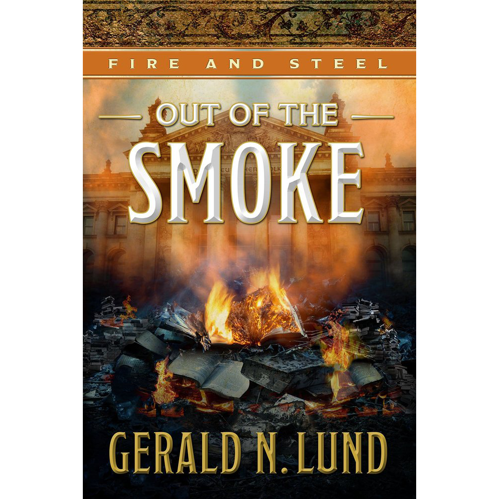 Fire and Steel Vol.5 Out of the Smoke., format: Hardcover