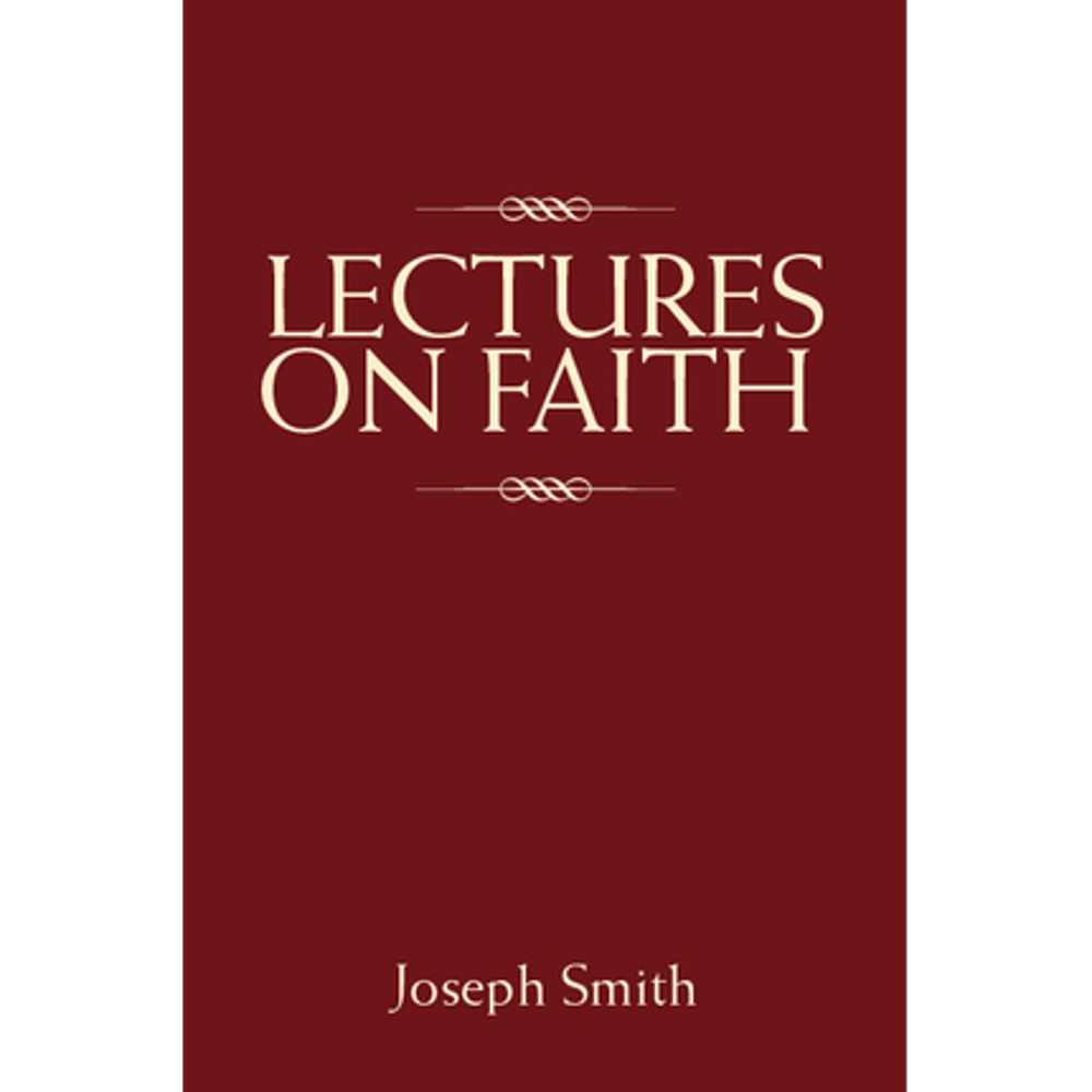 Lectures on Faith, Design: Hardback