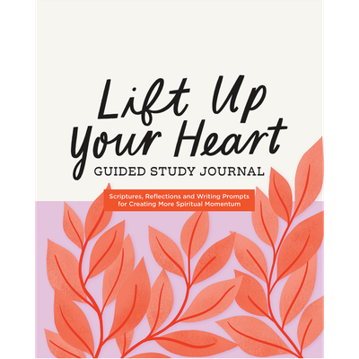 Lift Up Your Heart Guided Study Journal Scriptures