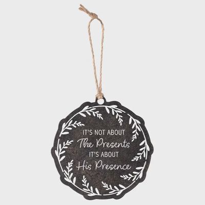 Ornament Not About the Presents Metal